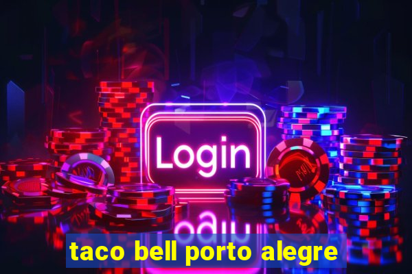 taco bell porto alegre